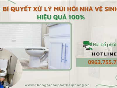 Bí quyết khắc phục mùi hôi cống trong nhà vệ sinh cực hiệu quả, không nên bỏ qua