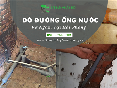 Dịch vụ dò đường ống nước vỡ ngầm tại Hải Phòng