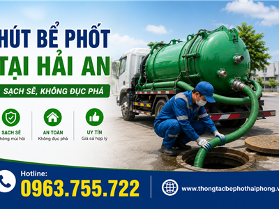 Báo Giá Hút Bể Phốt Tại Hải An Công Nghệ Mới – Sạch 100%, Không Đục Phá